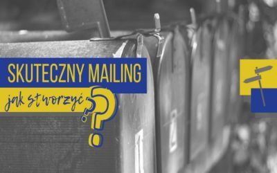 Jak stworzyć skuteczny mailing?